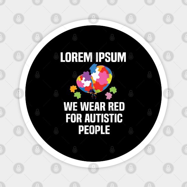 In April We Wear Red For Autistic people quote Autism Day Magnet by Uniqueify